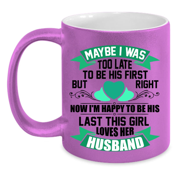Cute Wife Coffee Mug, This Girl Loves Her Husband Accent Mug
