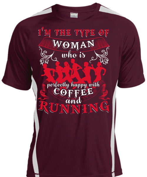 Coffee And Running T Shirt, I'm The Type Of Woman T Shirt, Cool Shirt
