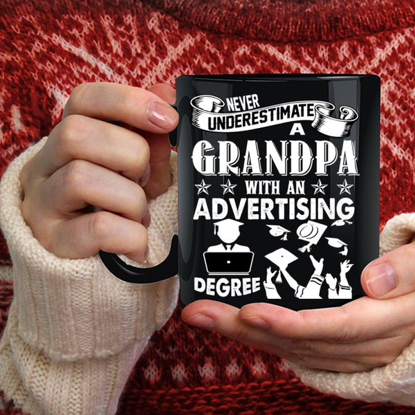 A Grandpa With An Advertising Degree Coffee Mug, Funny Grandpas Coffee Cup