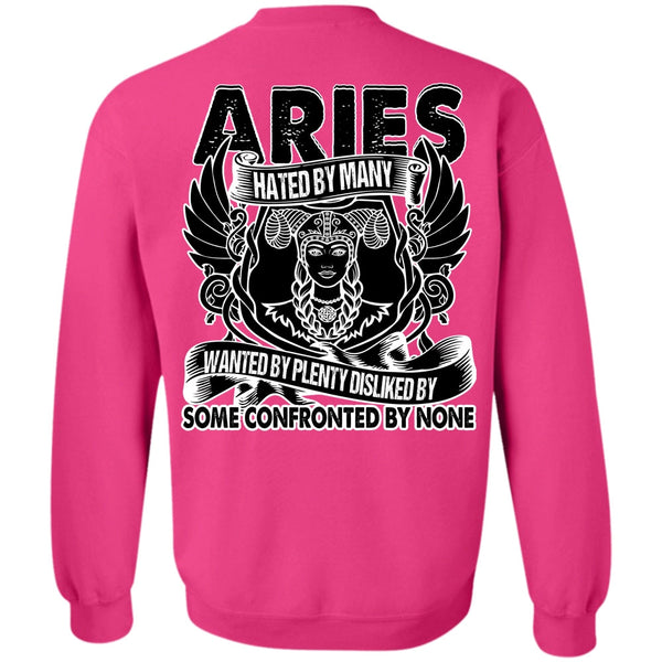 I Love Aries T Shirt, Aries Hated By Many Wanted Sweatshirt