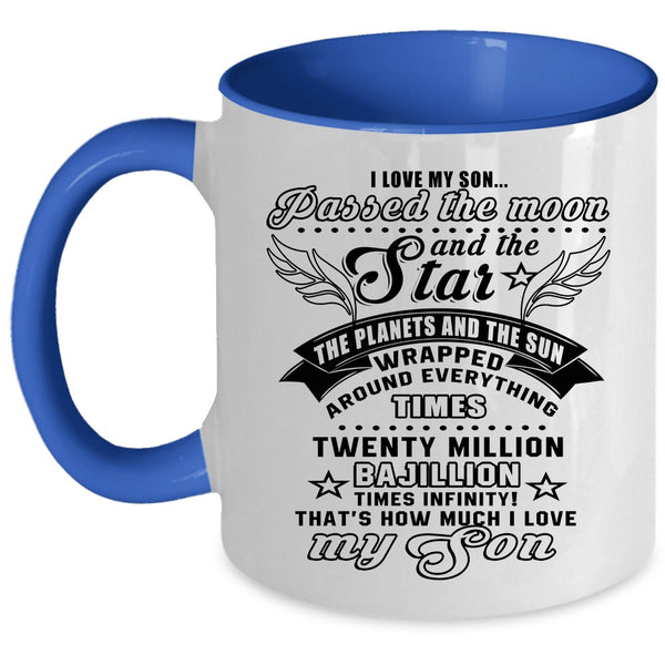 Cute Son Coffee Mug, I Love My Son Passed The Moon And the Star Accent Mug