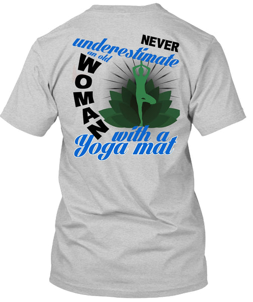 Old Woman With A Yoga Mat T Shirt, I Love Yoga T Shirt