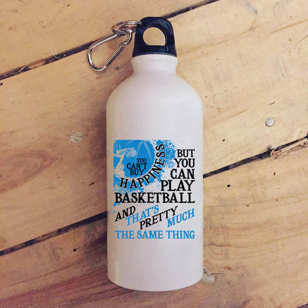 You Can't Buy Happiness 20 oz Stainless Steel Bottle,You Can Play Basketball Outdoor Sports Water Bottle