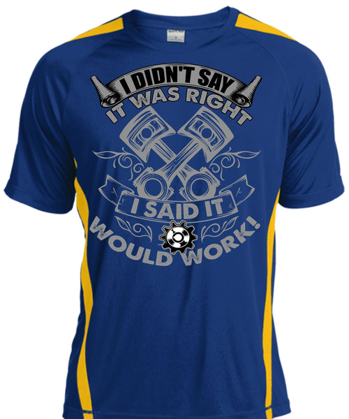 I Said It Would Work T Shirt, I Love Mechanic T Shirt, Cool Shirt