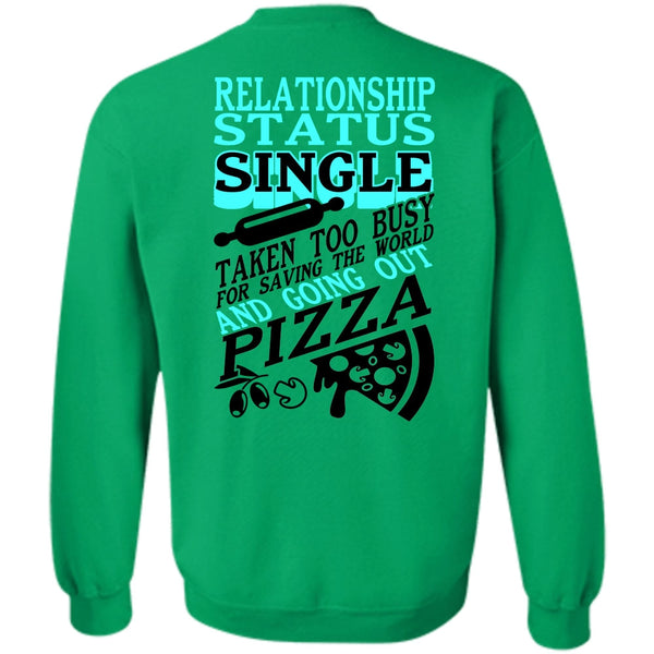 I Love My Life T Shirt, Relationship Status Single Sweatshirt