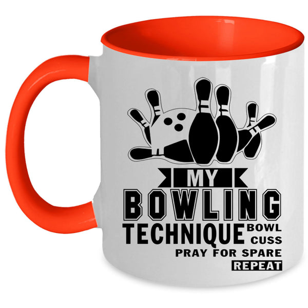 Funny Bowling Coffee Mug, My Bowling Technique Accent Mug