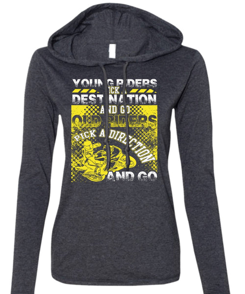 Go Old Riders Pick A Direction T Shirt, Being A Biker T Shirt (Anvil Ladies Ringspun Hooded)