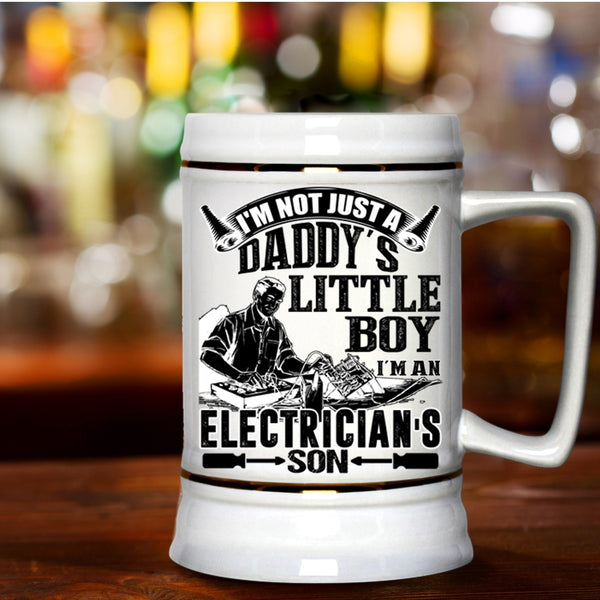 I'm An Electrician's Son Beer Stein 22oz, I'm Not Just A Daddy's Little Boy Beer Mug