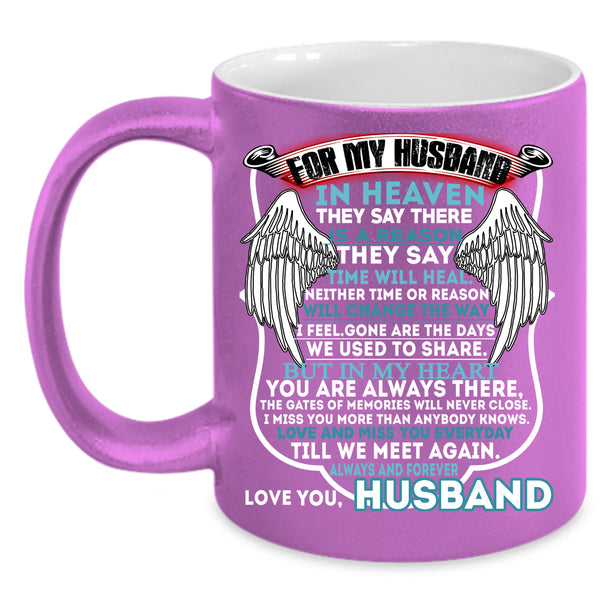 For My Husband In Heaven Coffee Mug, I Love My Husband Coffee Cup
