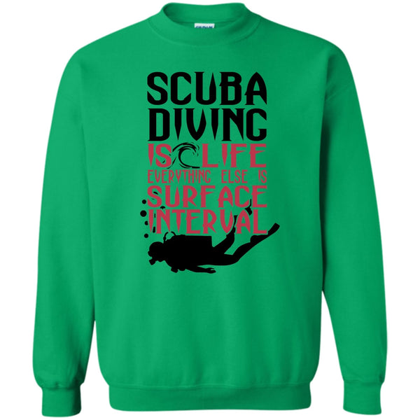 Coolest Diver T Shirt, Scuba Diving Is Life Sweatshirt