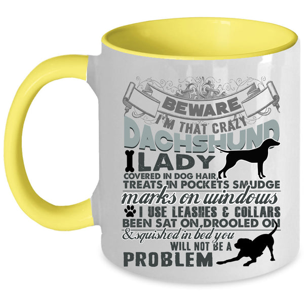 Dachshund Lover Coffee Mug, I'm That Crazy Dachshund Lady Accent Mug