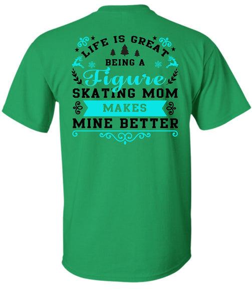 Being A Figure Skating Mom T Shirt, I Love Mom T Shirt