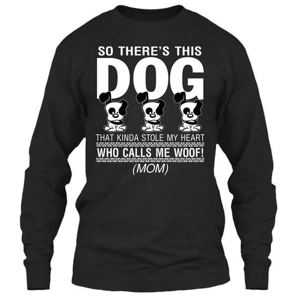 So There's This Dog T Shirt, That Kinda Stole My Heart T Shirt