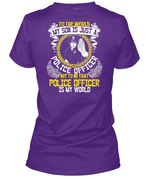 Police Officer Is My World T Shirt, My Son Is Just A Police Officer T Shirt