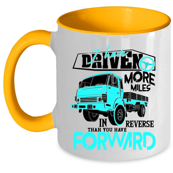 Funny Driving Coffee Mug, I Have Driven More Miles Accent Mug