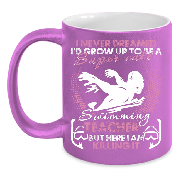 I'd Grow Up To Be A Cute Swimming Teacher Coffee Mug, Funny Teacher Coffee Cup