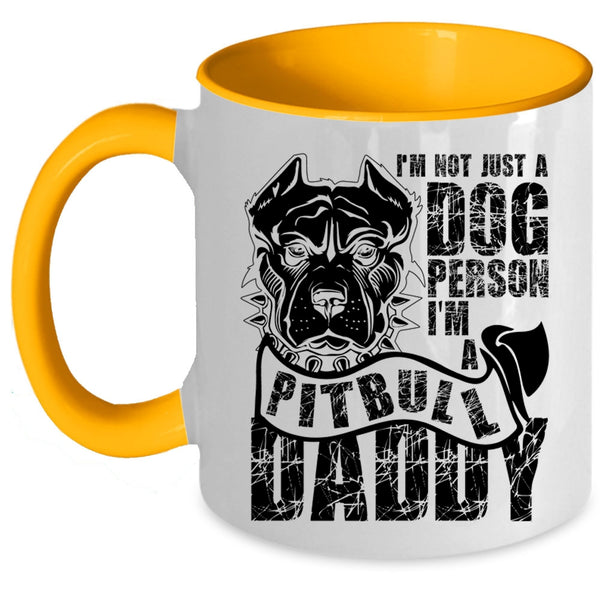 I'm A Pitbull Daddy Coffee Mug, I'm Not Just A Dog Person Accent Mug