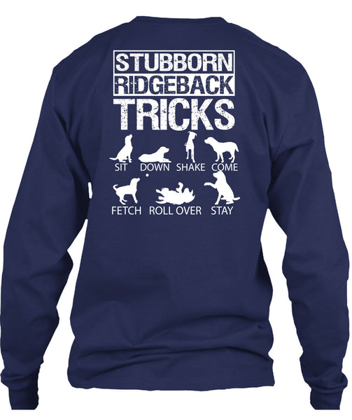 Stubborn Ridgeback Tricks T Shirt, I Love Dogs T Shirt