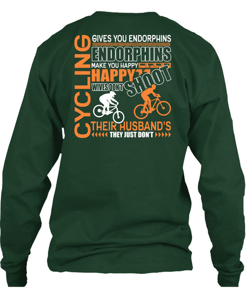 Cycling Gives You Endorphins T Shirt, Make You Happy T Shirt