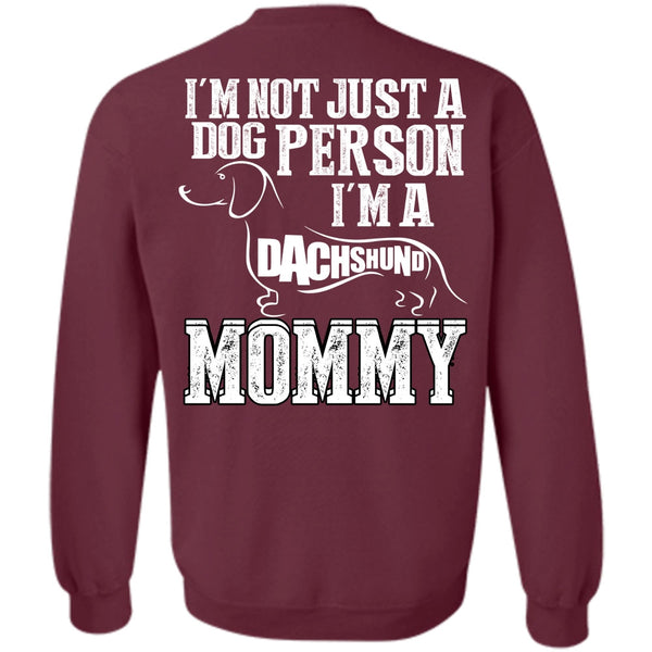 I'm A Dachshund Mommy T Shirt, I Love Mom Sweatshirt