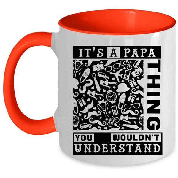 Awesome Gift For Papa Coffee Mug, It's A Papa Thing Accent Mug