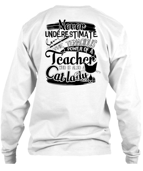 The Tenacious Power Of A Teacher T Shirt, I Love Cat T Shirt