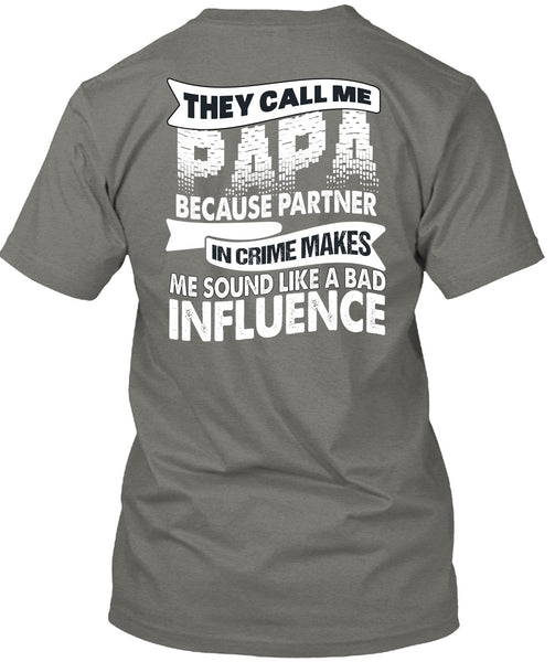 They Call Me Papa T Shirt, Being A Daddy T Shirt