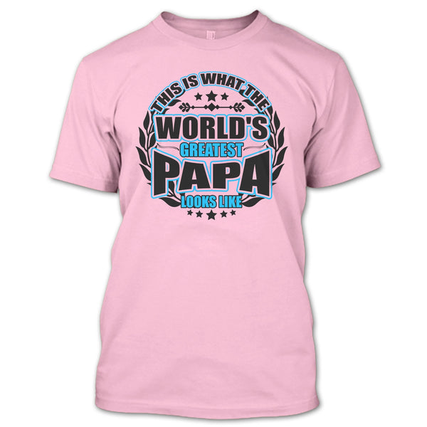 Worlds Greatest Papa T Shirt, Gift For Papa T Shirt