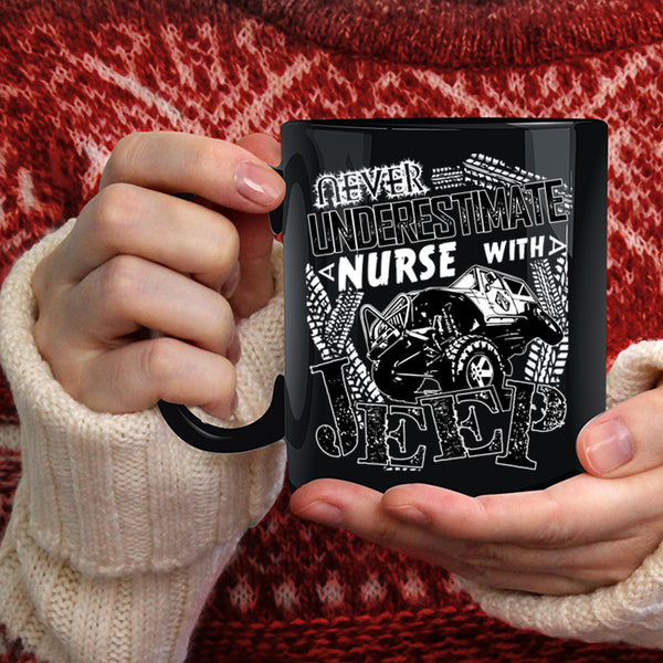 Never Underestimate A Nurse With A Jeep Coffee Mug, Cool Coffee Cup