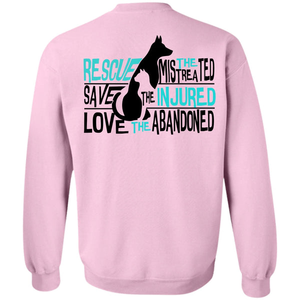 I Love Dog T Shirt, Rescue The Mistreated Save Sweatshirt