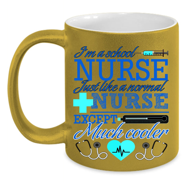 Cool Nurses Coffee Mug, I'm A School Nurse Accent Mug