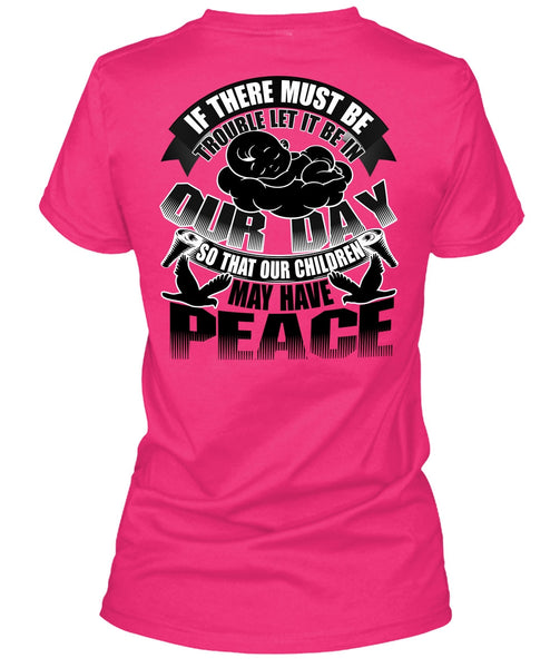 Children May Have Peace T Shirt, I Love My Son T Shirt
