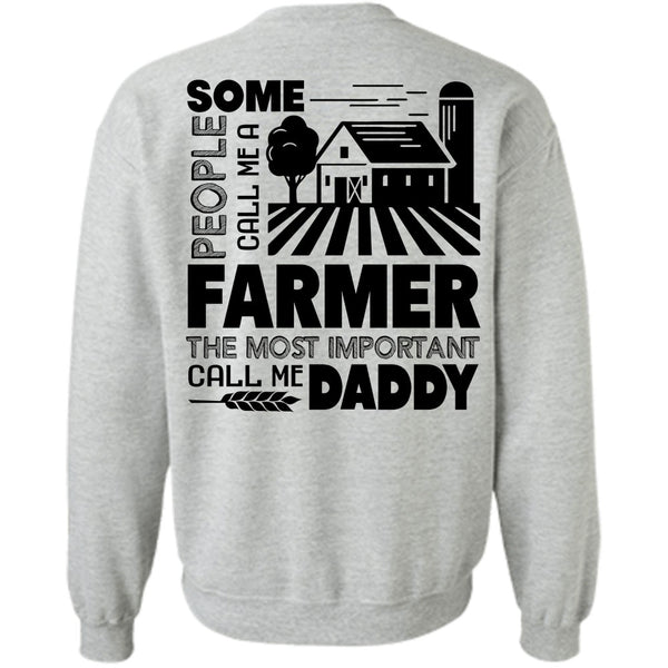 Being A Farmer T Shirt, Some People Call Me A Farmer Sweatshirt