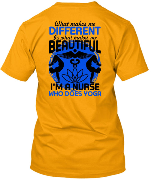 I'm A Nurse Who Does Yoga T Shirt, Being A Nurse T Shirt
