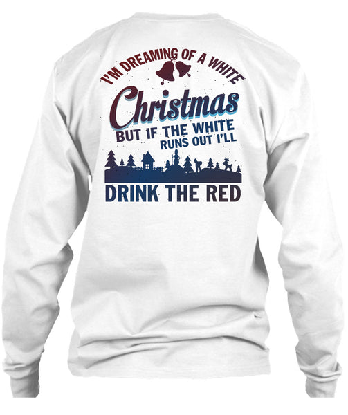 I'm Dreaming Of A White Christmas T Shirt, I Love Christmas T Shirt