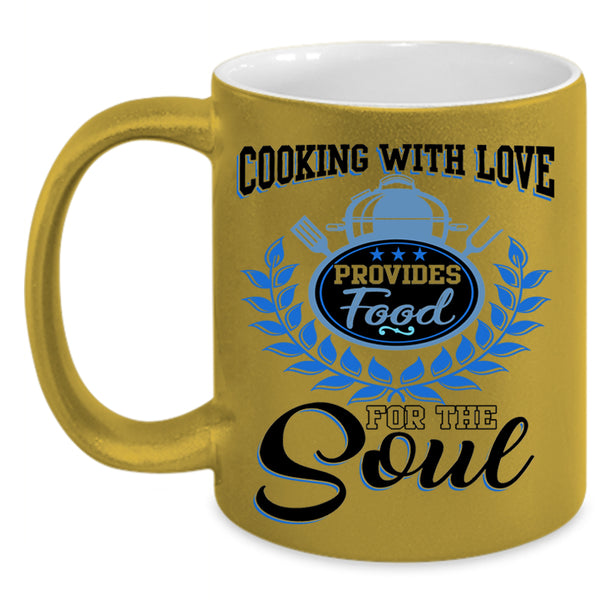 Provides Food For The Soul Coffee Mug, Cooking With Love Accent Mug