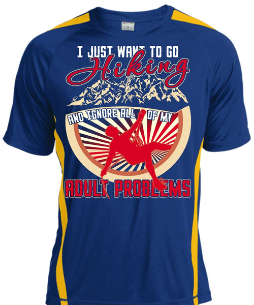 I Just Want To Go Hiking T Shirt, Adult Problems T Shirt, Cool Shirt