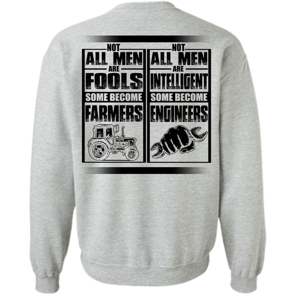 I Love Farmer T Shirt, Not All Men Are Fools Some Become Farmers Sweatshirt