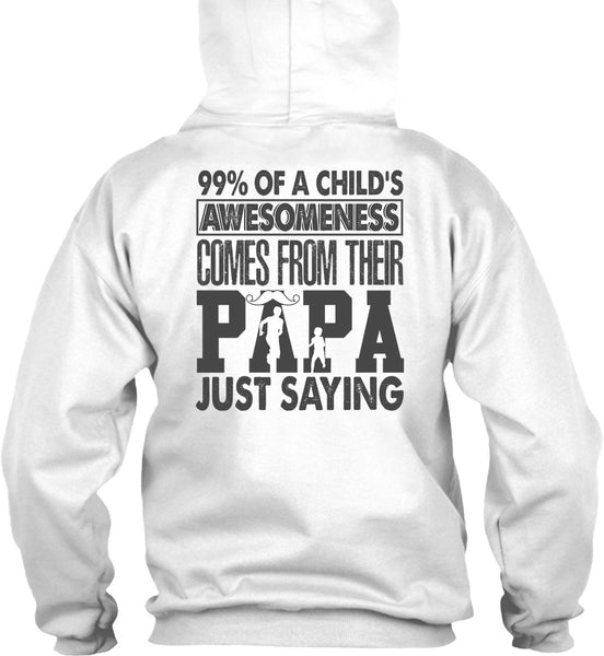 Their Papa Just Saying T Shirt, I Love Dad T Shirt