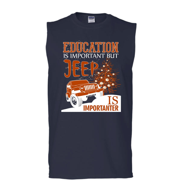 Education Is Important T Shirt, But Jeep Is Importanter T Shirt, Cool T Shirt (Men's Cotton Sleeveless)