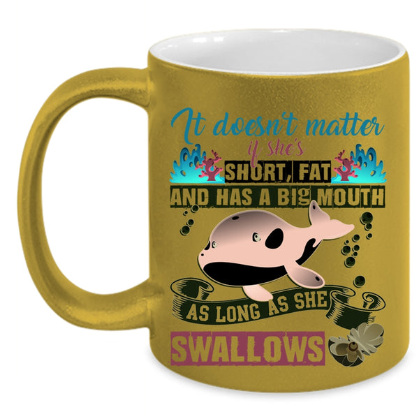 Cute Coffee Mug, It Doesn't Matter If She's Short Accent Mug