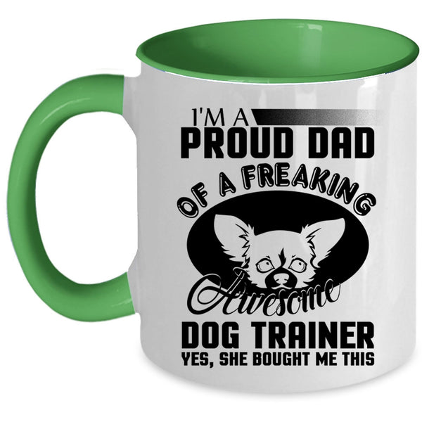 Awesome Dog Trainer Coffee Mug, I'm A Proud Dad Of A Dog Trainer Accent Mug