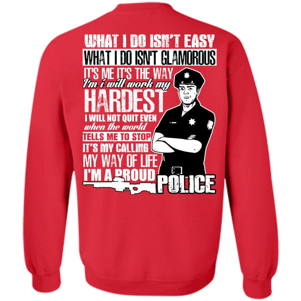 I Will Work My Hardest T Shirt, I Love Police Sweatshirt