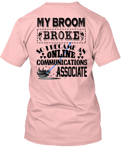 I Become An Online Communications Associate T Shirt, Calls Me Dispatcher T Shirt