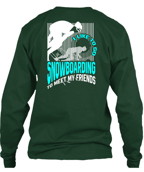 I Like To Go Snowboarding T Shirt, Being A Snowboarding T Shirt