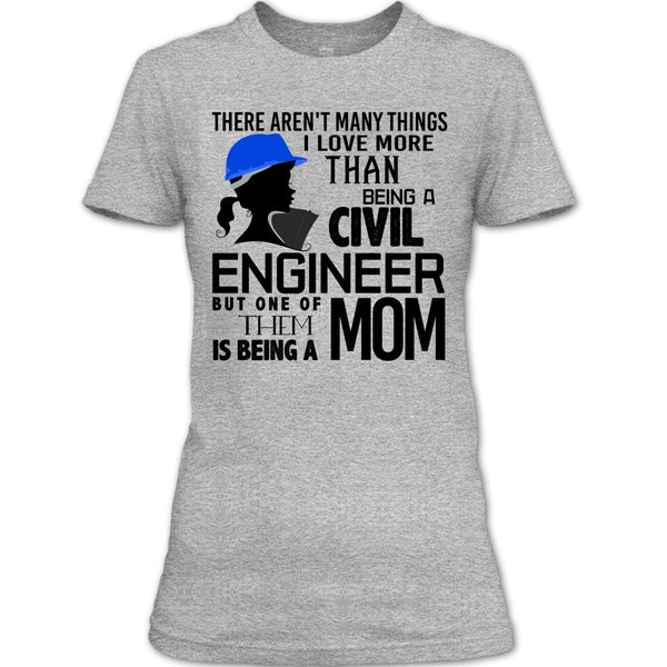 Being A Civil Engineer T Shirt, Coolest Engineer Mom T Shirt