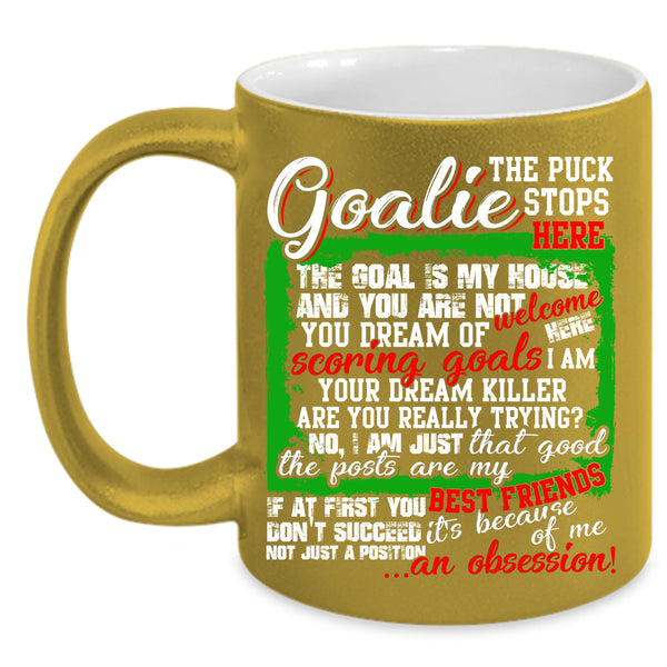 Goalie Coffee Mug, My Best Friends Coffee Cup