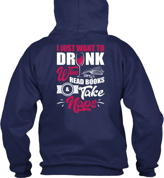 I Just Want To Drink Wine T Shirt, Books Take Naps T Shirt