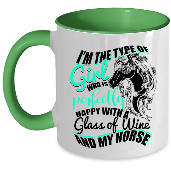 Happy With A Glass Of Wine And My Horse Coffee Mug, Cute Girls Accent Mug