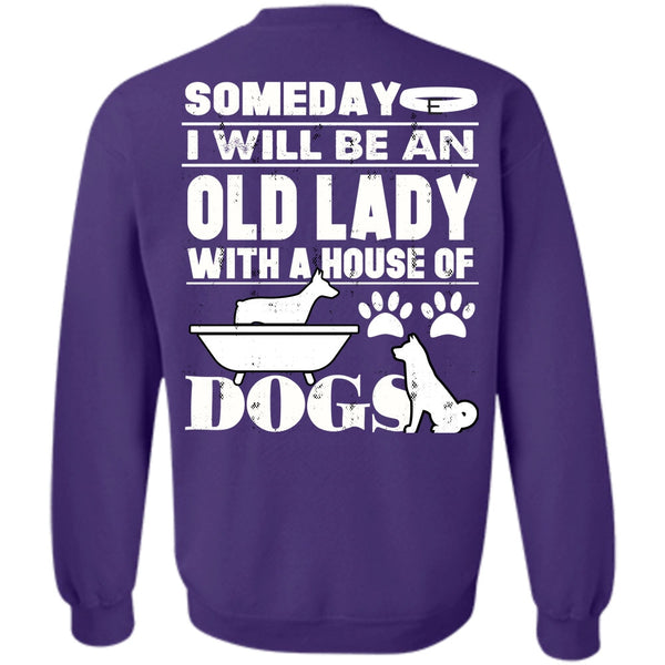 House Of Dogs T Shirt, I Love My Dog Sweatshirt
